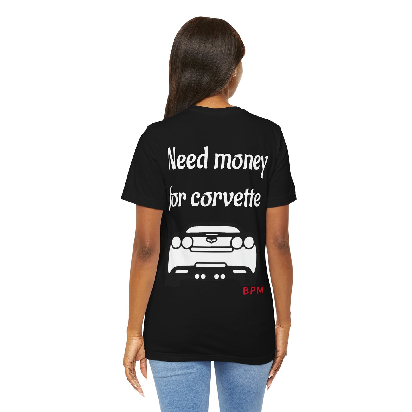 Need Money for Corvette t-shirt
Funny Corvette fan shirt for men
Car enthusiast gift tee for Chevy lovers