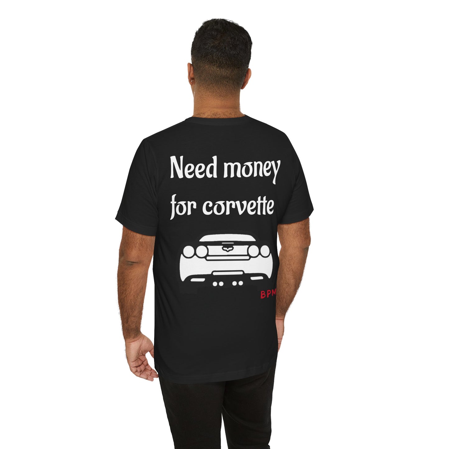 Need Money for Corvette t-shirt
Funny Corvette fan shirt for men
Car enthusiast gift tee for Chevy lovers