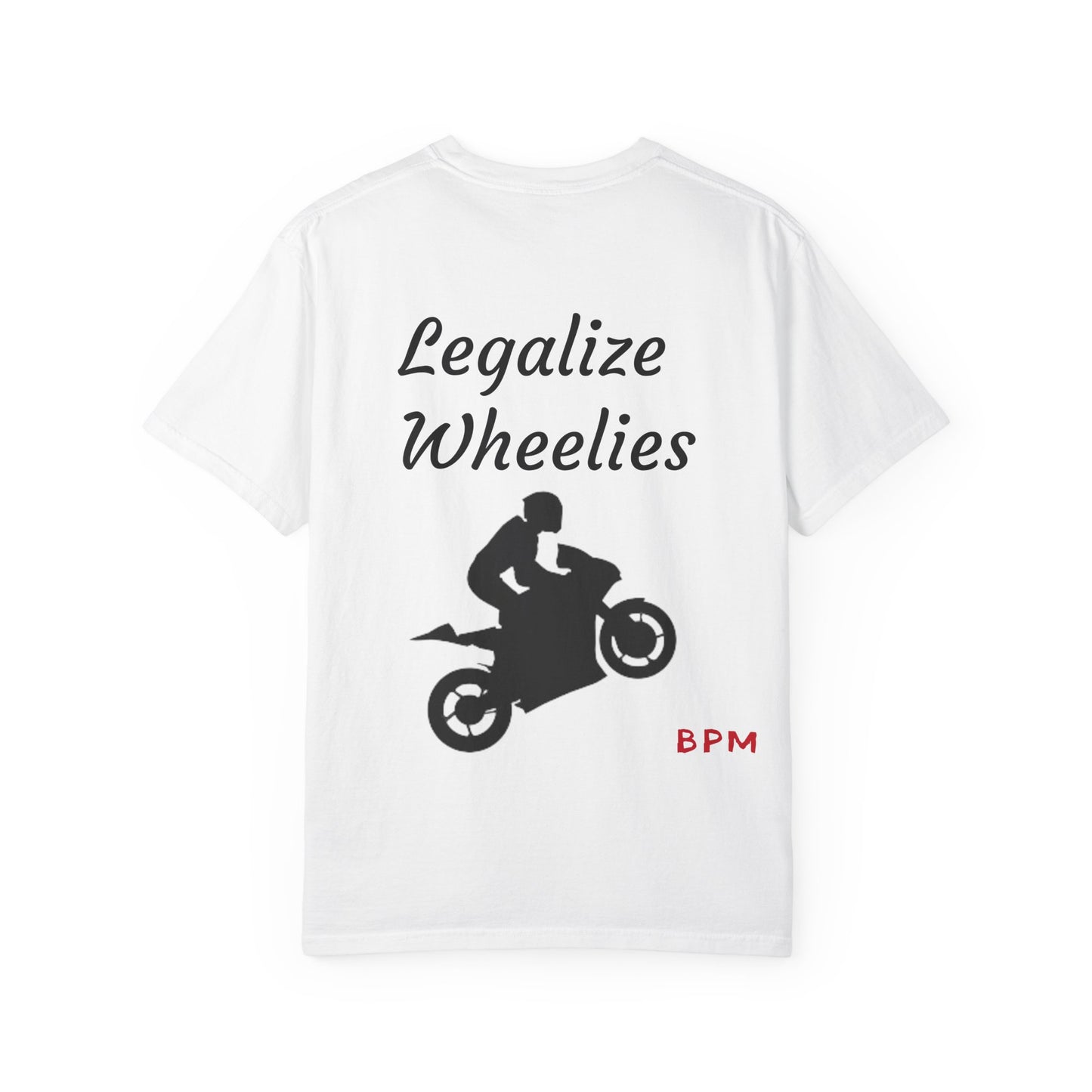 Legalize Wheelies unisex motorcycle t-shirt  
Graphic biker tee for motorcycle enthusiasts  
Gift t-shirt for bikers and riders
